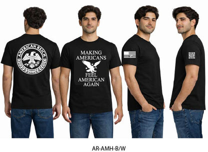 American T-Shirt — "Making Americans Feel American Again" with AR Crest
